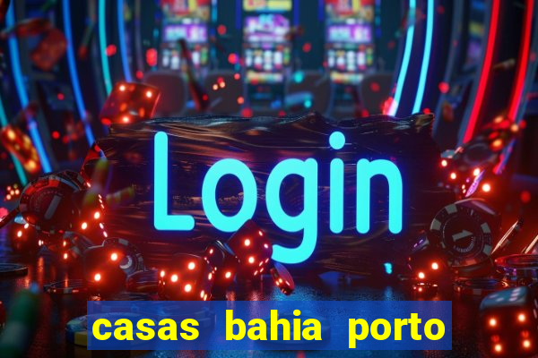 casas bahia porto alegre whatsapp